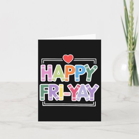 Happy Fri-yay Funny Teacher Life Weekend Pun Happy Karte (Vorderseite)