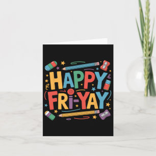 Happy Fri-yay Lehrer Fry Yay Freitag Wochenende Ni Karte