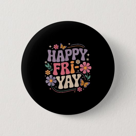 Happy Fri-yay Teacher Fry Yay Funny Friday Weekend Button (Vorderseite)
