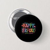 Happy Fri-yay Teacher Fry Yay Funny Friday Weekend Button (Vorne & Hinten)