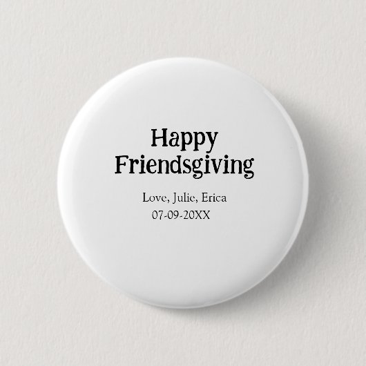 Happy friendsgiving add name with love date simple button (Vorderseite)