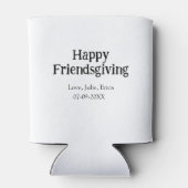 Happy friendsgiving add name with love date simple dosenkühler (Rückseite)