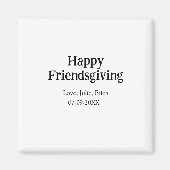 Happy friendsgiving add name with love date simple magnet (Vorne)