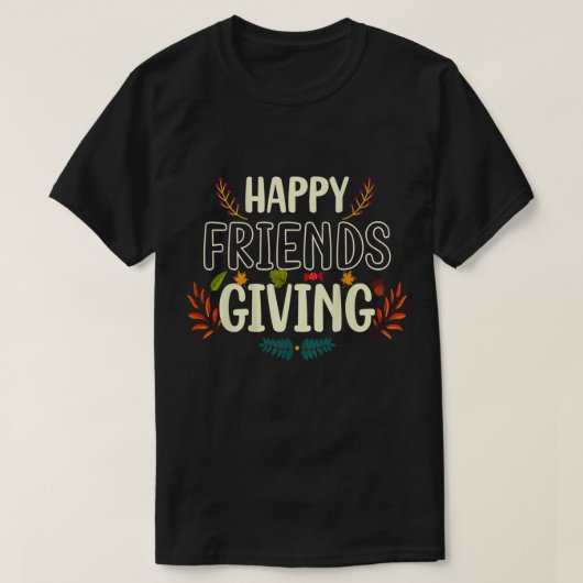 Happy Friendsgiving Shirt Turkey Friends Giving T- (Design vorne)