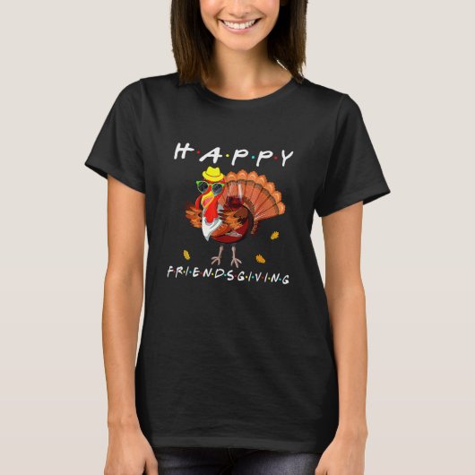 Happy Friendsgiving   Turkey Friends Giving Thanks T-Shirt (Vorderseite)
