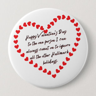 Happy Funny Valentinstag Geschenk Zitat Sarkasmus Button