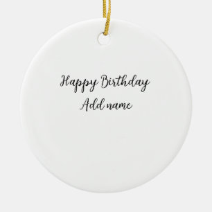 Happy Geburtstag hinzufügen Name Titel einfach min Keramik Ornament