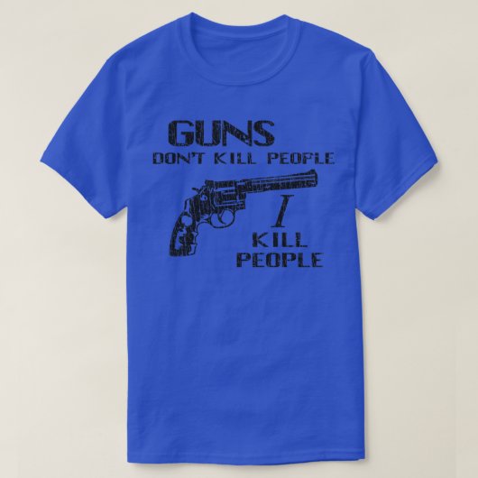 Happy Gilmore Guns nicht töten Menschen, ich töte  T-Shirt (Design vorne)