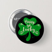 Happy Go Lucky Kleeblatt St Patricks Day Button (Vorne & Hinten)