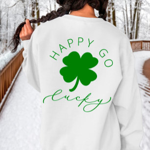 Happy Go Lucky Kleeblatt St. Patrick's Day Sweatsh Sweatshirt