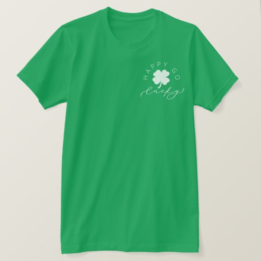 Happy Go Lucky Kleeblatt St. Patrick's Day T-Shirt (Design vorne)