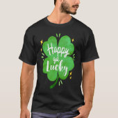 Happy Go Lucky Shamrock Saint Patrick's Day T-Shirt (Vorderseite)