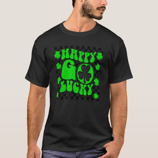 Happy Go Lucky St. Patrick Day Shamrock Clover Iri T-Shirt (Vorderseite)