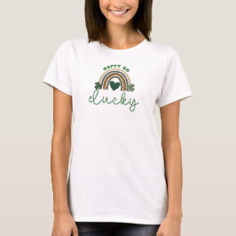 Happy Go Lucky, St Patricks Day T-Shirt
