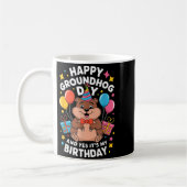 Happy Groundhog Day And Its My Birthday February 2 Kaffeetasse (Links)