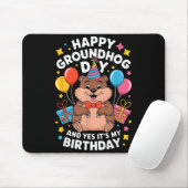 Happy Groundhog Day And Its My Birthday February 2 Mousepad (Mit Mouse)
