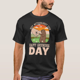 Happy Groundhog Day Beste Meteorologe je 2 T-Shirt