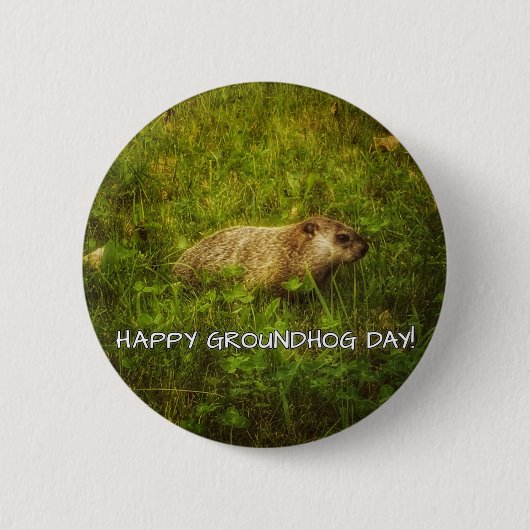 Happy Groundhog Day! Button (Vorderseite)