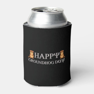 Happy Groundhog Day Dosenkühler