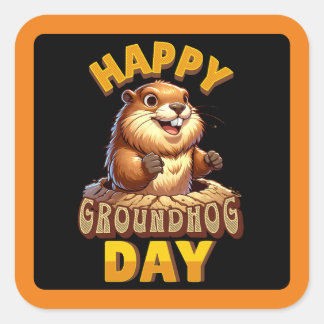 Happy Groundhog Day Februar Quadratischer Aufkleber