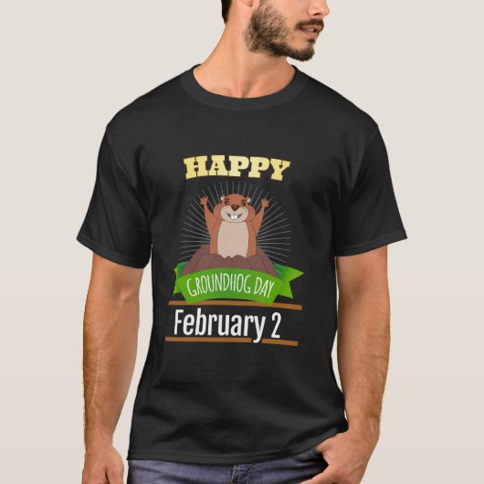 Happy Groundhog Day February 2 Funny Gift T-Shirt (Vorderseite)