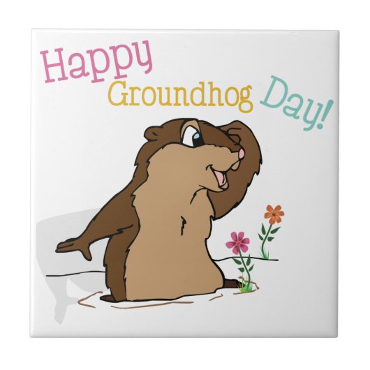 Happy Groundhog Day Fliese (Vorderseite)