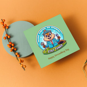 Happy Groundhog Day : Frühjahr- oder Winterbericht Feiertagskarte