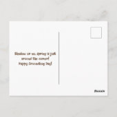 Happy Groundhog Day : Frühjahr- oder Winterbericht Postkarte (Rückseite)