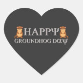 Happy Groundhog Day Herz-Aufkleber (Vorderseite)