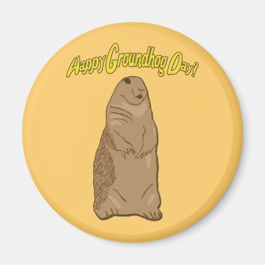 Happy Groundhog Day Magnet (Vorne)