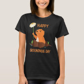Happy Groundhog Day T-Shirt (Vorderseite)