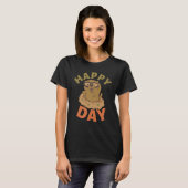 Happy Groundhog Day T - Shirt (Vorne ganz)