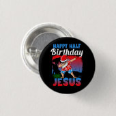 Happy halber Geburtstag Jesus dabbing Weihnachten Button (Vorne & Hinten)
