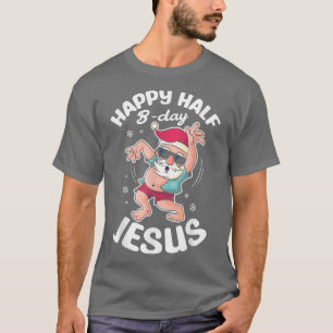 Happy Half Bday Je lustige santa für Sommer Christ T-Shirt