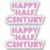 Happy Half Century Aufkleber (Vorderseite)
