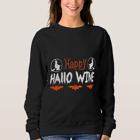 Happy Hallo Wine Sweatshirt (Vorderseite)