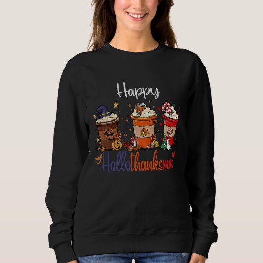 Happy Hallothanksmas Coffee Halloween Thanksgiving Sweatshirt (Vorderseite)