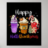 Happy Hallothanksmas Coffee Latte Halloween Thanks Poster (Vorne)