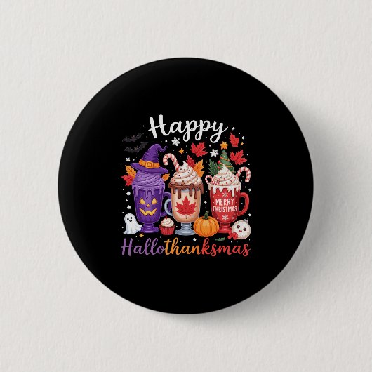 Happy Hallothanksmas Coffee Lover Halloween Merry  Button (Vorderseite)