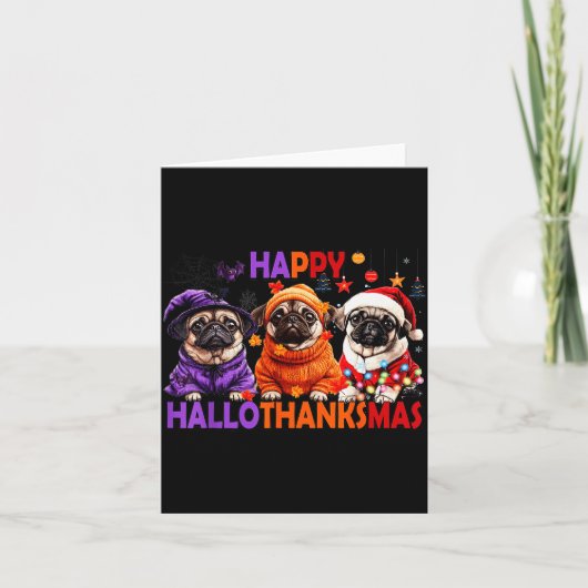Happy Hallothanksmas Funny Pug Halloween Thanksgiv Karte (Vorderseite)