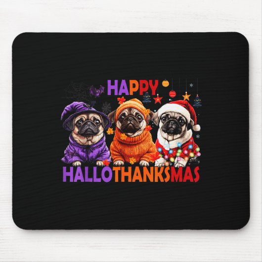 Happy Hallothanksmas Funny Pug Halloween Thanksgiv Mousepad (Vorne)