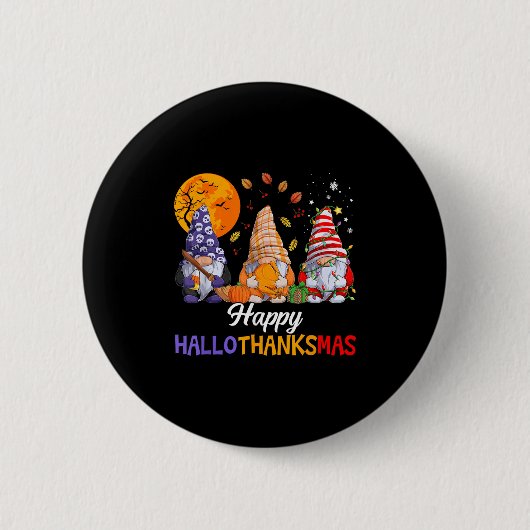 Happy Hallothanksmas Gnomes Lover Halloween Merry  Button (Vorderseite)