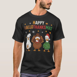 Happy Hallothanksmas Goose Halloween Thanksgiving  T-Shirt