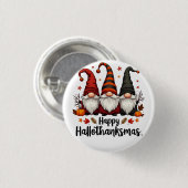 Happy Hallothanksmas Halloween Xmas Gnomes Button (Vorne & Hinten)