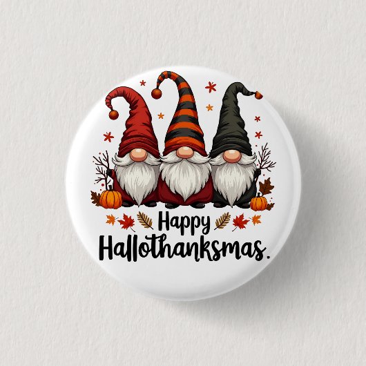 Happy Hallothanksmas Halloween Xmas Gnomes Button (Vorderseite)
