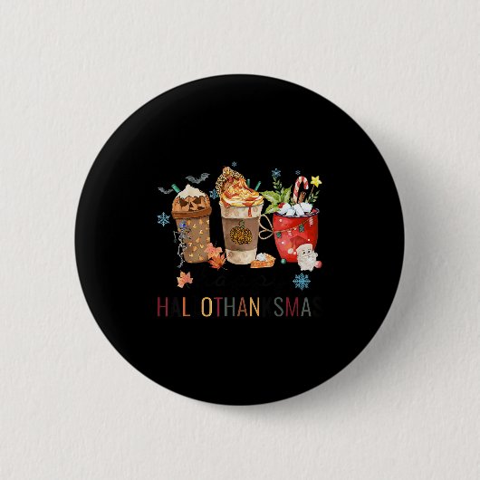 Happy Hallothanksmas-Kaffeehauskaffee Halloween-Er Button (Vorderseite)
