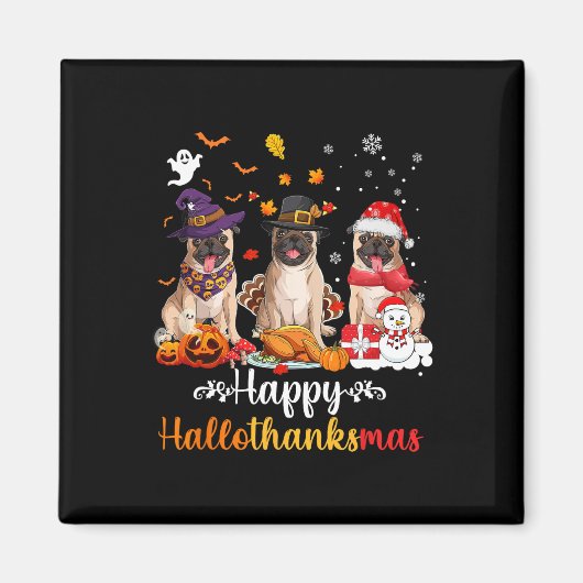 Happy Hallothanksmas Mops Hund Halloween Magnet (Vorne)