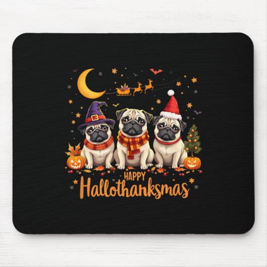 Happy Hallothanksmas Mops Hunde Halloween Thanksgi Mousepad (Vorne)