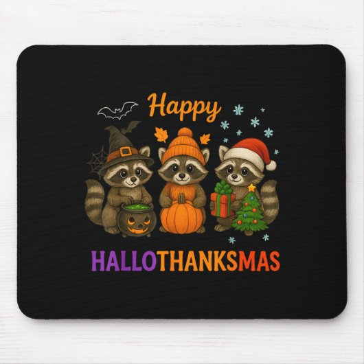 Happy Hallothanksmas Raccoon Halloween Christmas  Mousepad (Vorne)
