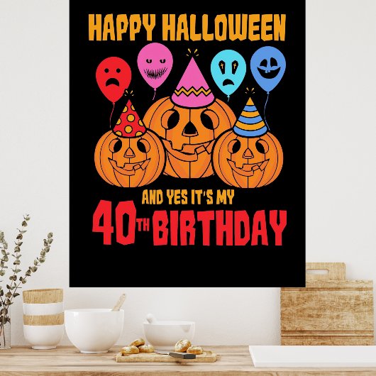 Happy Halloween 40. Geburtstag Poster (Küche)